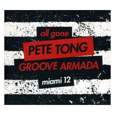 2CD Groove Armada: All Gone Pete Tong & Groove Armada Miami '12