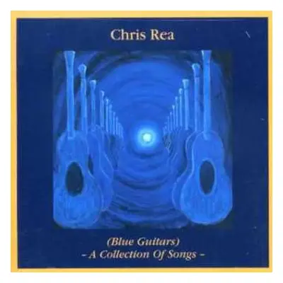 2CD Chris Rea: (Blue Guitars) - A Collection Of Songs