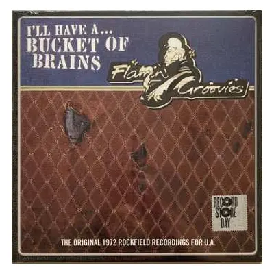 EP The Flamin' Groovies: I'll Have A... Bucket Of Brains (The Original 1972 Rockfield Recordings