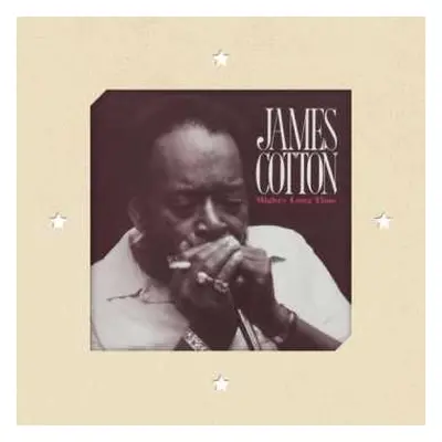 2LP James Cotton: Mighty Long Time