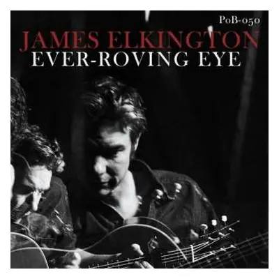 LP James Elkington: Ever-Roving Eye LTD | CLR