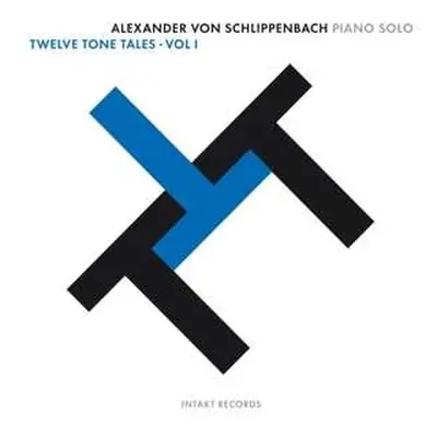 CD Alexander von Schlippenbach: Twelve Tone Tales · Vol I