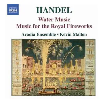 CD Georg Friedrich Händel: Water Music / Music For The Royal Fireworks