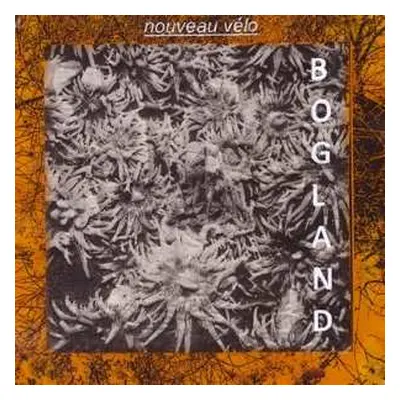 CD Nouveau Vélo: Bogland