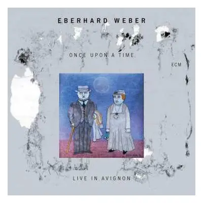 CD Eberhard Weber: Once Upon A Time (Live In Avignon)