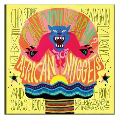 CD Various: Can’t You Hear Me? 70's African Nuggets & Garage Rock from Nigeria, Zambia, and Zimb