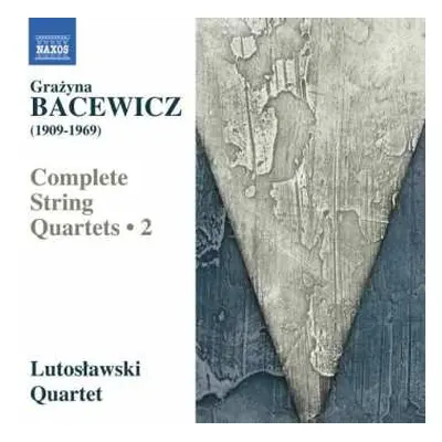 CD Grażyna Bacewicz: Complete String Quartets • 2