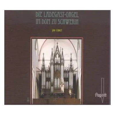 CD Johann Sebastian Bach: Die Ladegast-orgel Im Dom Zu Schwerin