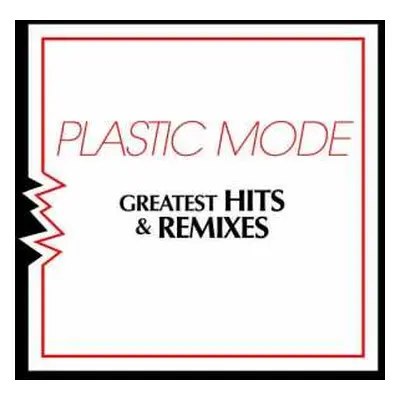 2CD Plastic Mode: Greatest Hits & Remixes