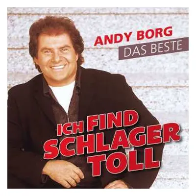 CD Andy Borg: Ich Find Schlager Toll - Das Beste