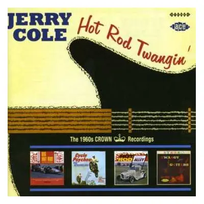 CD Jerry Cole: Hot Rod Twangin' (The 1960s Crown Recordings)