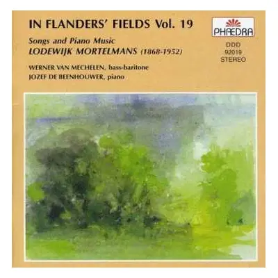 CD Lodewijk Mortelmans: In Flanders' Fields 19: Songs And Piano Music