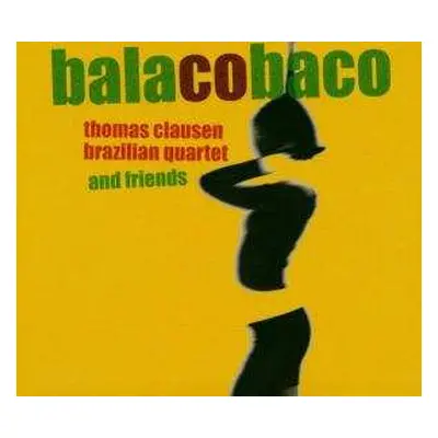 CD Thomas Clausen Brazilian Quartet: Balacobaco