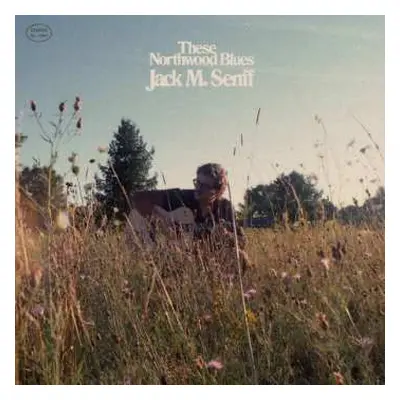 LP Jack M. Senff: These Northwood Blues LTD