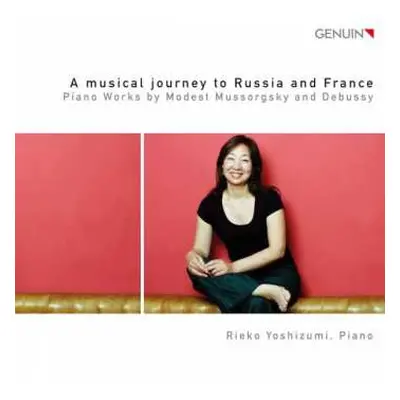 CD Modest Mussorgsky: Rieko Yoshizumi - A Musical Journey To Russia And France