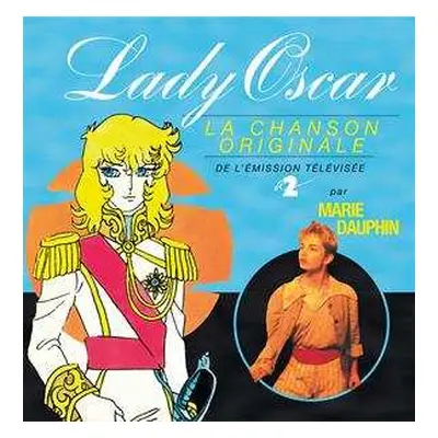 LP Marie Dauphin: Lady Oscar (La Chanson Originale De L'émission Télévisée) LTD