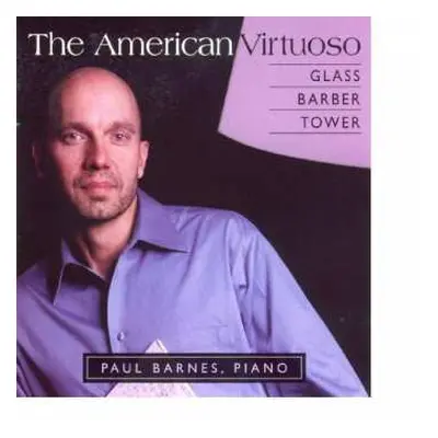 CD Philip Glass: Paul Barnes - The American Virtuoso