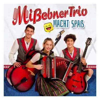 CD Mißebner Trio: Macht Spaß