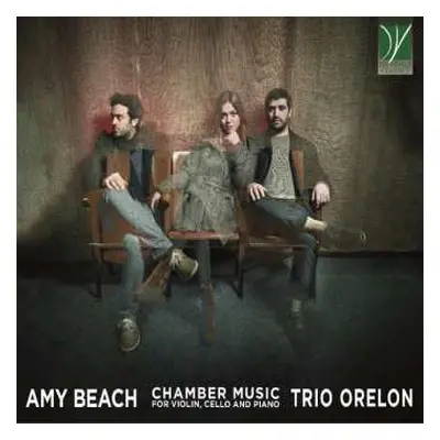 CD Amy Marcy Cheney Beach: Chamber Music For Violin, Cello And Piano