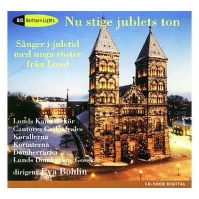 CD Cantores Cathedrales: Nu Stige Jublets Ton - Sånger I Juletid Med Unga Röster Från Lund