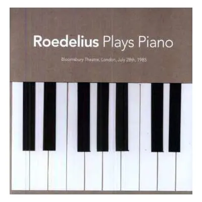 LP Hans-Joachim Roedelius: Plays Piano (Bloomsbury Theatre, London, July 28th, 1985)