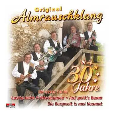 CD Original Almrauschklang: 30 Jahre Original Almrauschklang