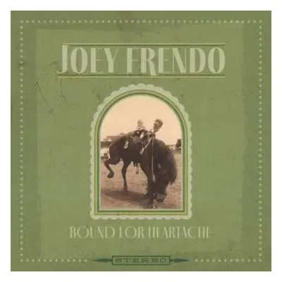 CD Joey Frendo: Bound For Heartache