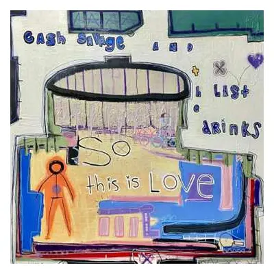 CD Cash Savage And The Last Drinks: So This Is Love