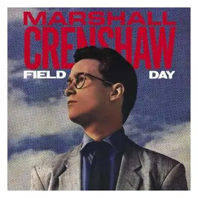 2LP Marshall Crenshaw: Field Day LTD | DLX