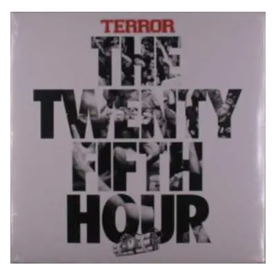 LP Terror: The Twenty Fifth Hour LTD | CLR