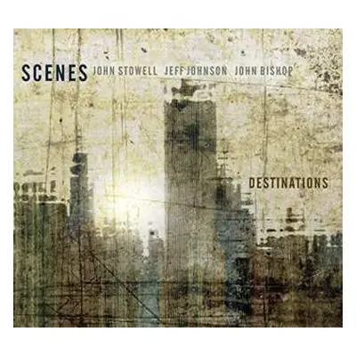 CD Scenes: Destinations