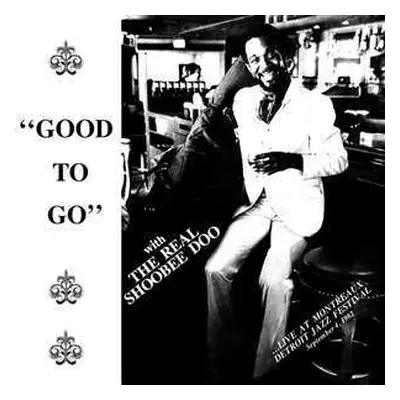 LP The Real ShooBee Doo: Good To Go