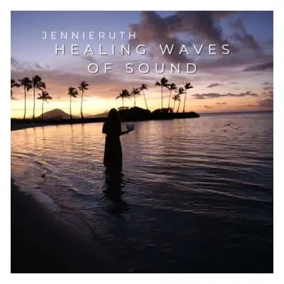 CD Jennie Ruth: Healing Waves Of Sound