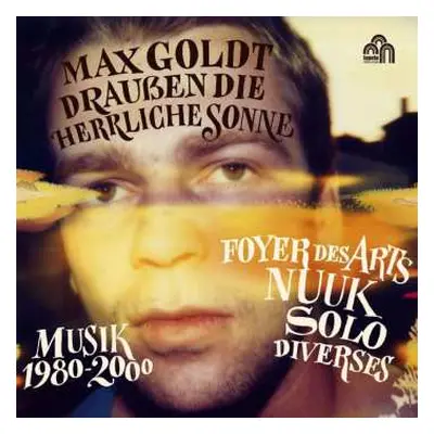 6CD Max Goldt: Draußen Die Herrliche Sonne - Musik 1980-2000