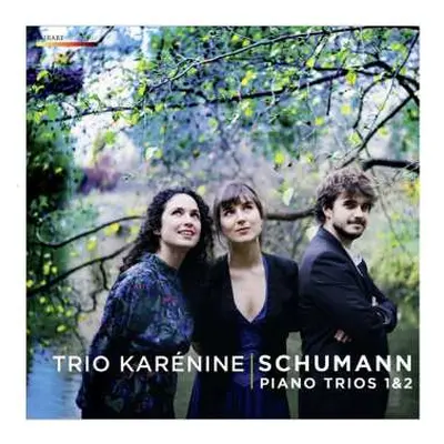 CD Robert Schumann: Piano Trios 1 & 2