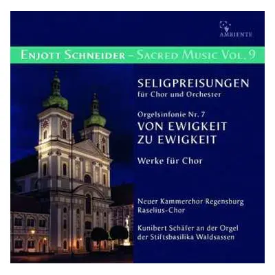 CD Enjott Schneider: Geistliche Musik Vol.9