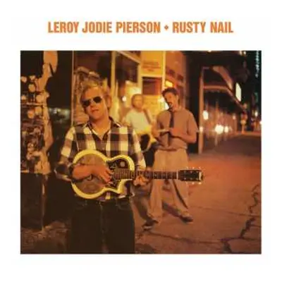 CD Leroy Pierson: Rusty Nail