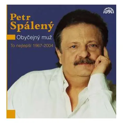 2CD Petr Spálený: Obyčejný Muž - To Nejlepší 1967-2004