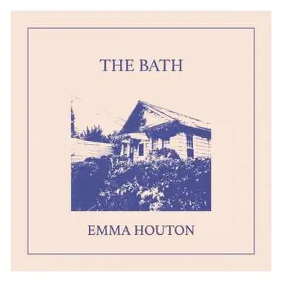 LP Emma Houton: The Bath LTD | CLR