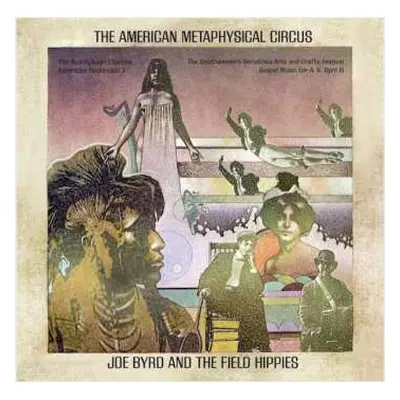 CD Joe Byrd And The Field Hippies: The American Metaphysical Circus