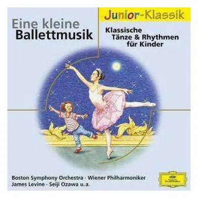 CD Various: Eine Kleine Ballettmusik - Tänze & Rhythmen Für Kinder