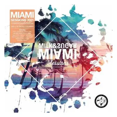 2CD Various/milk & Sugar: Miami Sessions 2021 DIGI