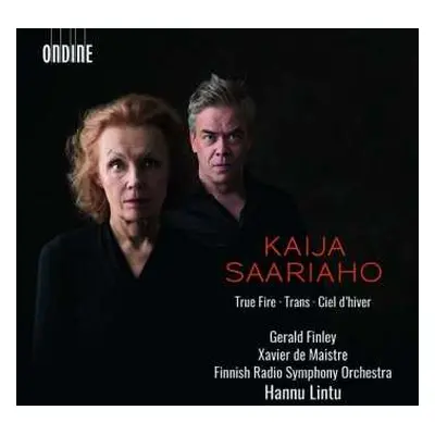 CD Kaija Saariaho: True Fire · Ciel D'Hiver · Trans