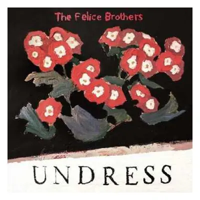 LP The Felice Brothers: Undress LTD