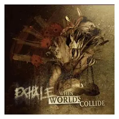 LP Exhale: When Worlds Collide