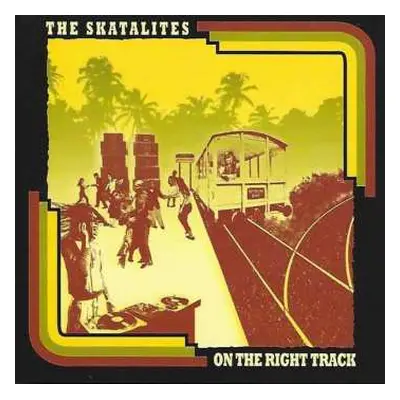 CD The Skatalites: On The Right Track