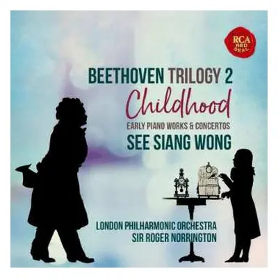 CD Ludwig van Beethoven: Trilogy 2: Childhood (Early Piano Works & Concetos)