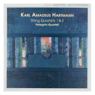 CD Karl Amadeus Hartmann: String Quartets 1 & 2