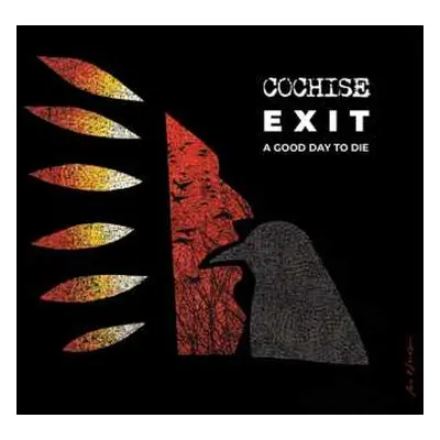 CD Cochise: Exit: A Good Day To Die