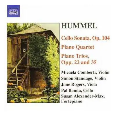 CD Johann Nepomuk Hummel: Cello Sonata, Piano Quartet, Piano Trios